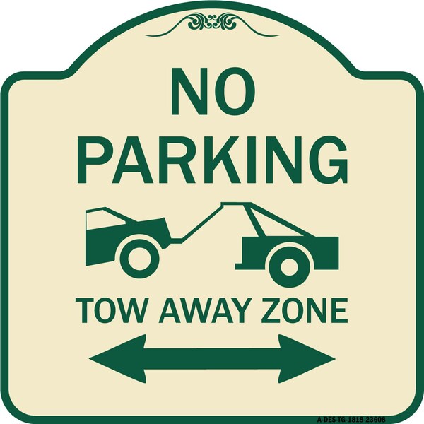 Signmission No Parking Tow-Away Zone W/ Bidirectional Arrow Heavy-Gauge Aluminum Sign, 18" x 18", TG-1818-23608 A-DES-TG-1818-23608 - main
